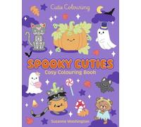 Spooky Cuties: The Relaxing Colouring Book Full of Adorable Spooky Characters (Cutie Colouring)