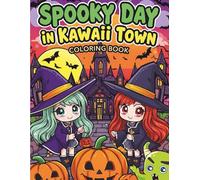 Spooky Day in Kawaii Town: Coloring Book