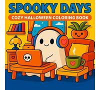 Spooky Days: Cozy Halloween Coloring Book for Adults and Kids - Cute Ghosts, Fall Vibes & Relaxing Autumn Scenes: 40 Single-Sided Pages of Kawaii ... and Bold Hygge Coloring Book Collection)