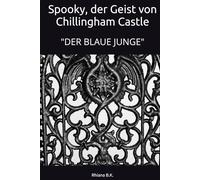 Spooky, der Geist von Chillingham Castle: "DER BLAUE JUNGE"