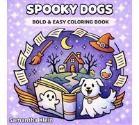 Spooky Dogs: Cute and Cozy Halloween Bold & Easy Coloring Book for Kids and Adults