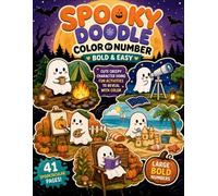 Spooky Doodle Color by Number: Bold & Easy Cute Creepy Characters Doing Fun Activities to Reveal with Color