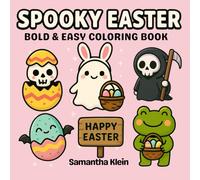 Spooky Easter: Bold & Easy Coloring Book Featuring Cute Springtime Holiday Designs