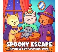 Spooky Escape: Cute & Simple Coloring Book with Cozy Halloween Critters, Adorable Animal Spirits, and Festive Scenes for Teens & Adults Relaxation