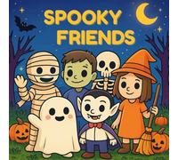 Spooky Friends: A Cute & Cozy Coloring Book: Adorable Halloween Coloring Pages for Kids, Teens & Adults