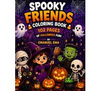 Spooky Friends Coloring Book: 102 Fun Halloween Coloring Pages for Kids