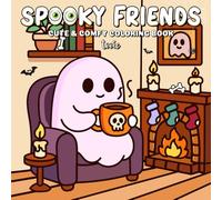 Spooky Friends: Cute & Comfy Halloween Coloring Book for Adults and Kids, Relaxing and Adorable Halloween Designs with Friendly Monsters, Perfect for Fall Coloring Fun (Bold & Easy)
