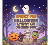 Spooky Fun Halloween Activity and Coloring Book: Cute Halloween Activity Book for Toddlers and Kids Ages 3-8