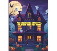 Spooky Fun Halloween Activity & Coloring Book for Kids: Mystical Mazes, Creepy Puzzles, and Wicked Coloring Pages to Spark Creativity