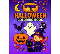 Spooky Fun Halloween Coloring Book for Kids Ages 4-8: 84 Cute, Not-Too-Scary Pages - Pumpkins, Ghosts, Witches, Bats & More | Big 8.5″×11″ Pages for Preschool & Early Elementary
