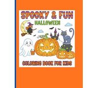 Spooky & Fun: Halloween Coloring Book for Kids: Coloring Book with 50+ Scary Scenes, Creepy Characters, and Magical Monsters!