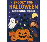 Spooky Fun Halloween Coloring Book: Fun Halloween Coloring and Activity Book for Children | Trick-or-Treat, Monsters, Ghost Mazes, and More | Ages 5-10