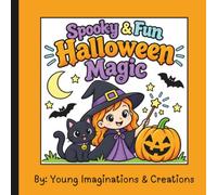 Spooky & Fun Halloween Magic Children's Coloring Book: A Spooky Halloween Coloring Book for Kids Ages 4-8 with Cute Monsters, Pumpkins, Witches & Magical Designs