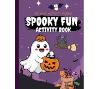 Spooky Fun! Kids’ Halloween Activity Book: 50 Pages of Mazes, Word Searches, I Spy, Puzzles & More for Boys and Girls Ages 5-9