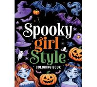 Spooky Girl Style Coloring Book: Creative and Dark Fashion for Teens with Inspirational Quotes