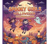 Spooky Girls Coloring Book: 40 Creepy Girls, Haunted Faces & Horror-Inspired Scenes