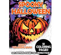 Spooky Halloween - 50% Edition: Pages 1-50: Adult Coloring Book for Relaxing and Mindfulness (Budget 50% Adult Coloring Books)