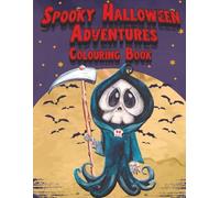 Spooky Halloween Adventures Colouring Book: Creepy, Fun & Frightful Designs for Kids Ages 8-12 (Adventures in Colourland Colouring Books)