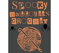 Spooky Halloween crochet: Halloween-themed crochet tutorial for friends and warm home decoration for the festive season.