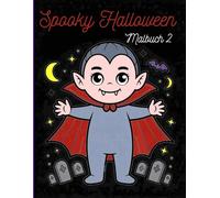 Spooky Halloween Malbuch 2: 50 schaurige Halloween-Malvorlagen auf schwarzem Hintergrund