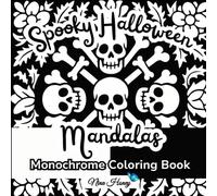 Spooky Halloween Mandalas-Creepy and Cute Mirrored Monochrome Coloring Book: 60 Bold Mandalas with Pumpkins, Witches, Skulls, Ghosts, and Creepy ... Collection - Black & White Backgrounds)