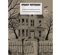 Spooky Halloween Notebook: Perfect for all your spooky thoughts, haunted plans, and wicked ideas. Fill the pages with your creepiest creations and Halloween musings