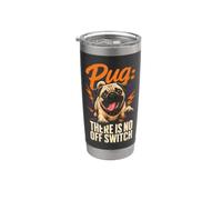 Spooky Halloween Pug There is No Off Switch Stainless Steel Insulated Tumbler