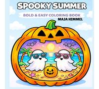 Spooky Halloween Sommer Bold & Easy Coloring Book for Kids & Adults: 40 Fun & Easy Beach Halloween Designs with Cute Spooky Animals (Spooky Mini Worlds)
