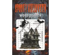 Spooky Halloween Word Search: A Word Search Puzzle Book | 55+ Creepy, Fun, and Challenging Puzzles with Haunted Themes, Witches, Monsters, and More