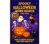 Spooky Halloween Word Search for Kids 2025: 80 Fun & Creepy Puzzles with Ghosts, Witches, Pumpkins, and More - A Halloween Activity Book for Kids Ages 8-12