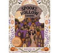 Spooky Hollow Coloring: Explore a Town of Creepy-Cute Witches, Skeletons, Ghosts, and More