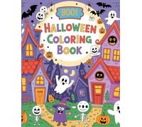 Spooky Houses and Friendly Ghosts: A Halloween Coloring Book: Cute Monsters, Haunted Houses, and Halloween Magic