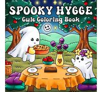 Spooky Hygge: Cute Halloween Coloring Book with Easy, Cozy Designs Featuring Adorable Characters for Adults and Teens