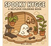 Spooky Hygge - Cute & Simple Halloween-Inspired Self-Love Coloring Book for Adults and Kids