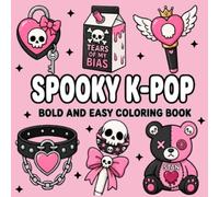 Spooky K-Pop Coloring Book: Bold & Easy Cute Gothic Designs for Kids, Teens and Adults (The Heart of Thanksgiving Collection)
