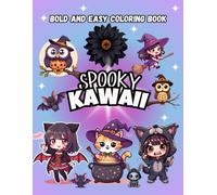 Spooky Kawaii Bold And Easy Coloring Book: Creepy and Cute Pastel Goth Coloring Page Designs for Teens & Adults (Kawaii Cats Coloring Adventures)