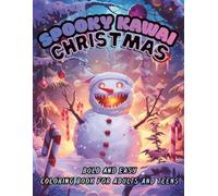 Spooky Kawaii Christmas Coloring Book: Creepy Cute Winter Holiday Art, Bold & Easy 140 Single-Sided Designs for Stress Relief, Relaxation and Fun