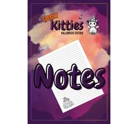 Spooky Kitties - Halloween Edition. Notes: A purr-fect notebook for cat lovers of all ages - for journaling, thought dumping, to-do lists, planning and writing down what’s important, as a gift