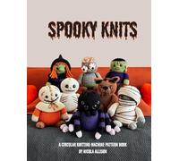 Spooky Knits: a circular knitting machine pattern book by Nicola Allison