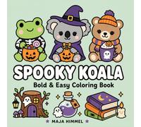 Spooky Koala: A Bold & Easy Coloring Book for Kids & Adults: 40 Cute and Easy Halloween Animal Pages for Relaxation (Spooky Animal Halloween Coloring Series)