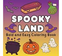 Spooky Land: Bold and Easy Coloring Book of Cute and Creepy Halloween Things (Bold & Easy Coloring Book)
