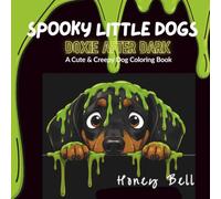 Spooky Little Dogs: Doxie After Dark (Cozy Little Dogs)