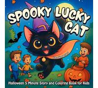 Spooky Lucky Cat Halloween 5 Minute Story and Coloring Book for Kids: A cozy fall coloring book for kids ages 4-8 with a heartwarming story Perfect ... fun (Cozy Fall & Halloween Collection)