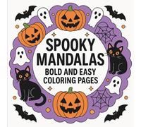 Spooky Mandalas Bold Easy Coloring Pages: Fun and Simple Halloween Mandala Designs for Relaxation and Creativity