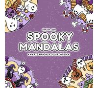 Spooky Mandalas: Coloring Book for Teens and Adults Featuring Cute and Spooky Mandalas with Pumpkins, Ghosts, and Halloween Magic for Relaxation and Mindfulness (Cozy Mandala & Pattern Coloring)