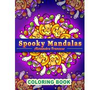 Spooky Mandalas Coloring Book: Halloween Themed Pattern Images To Color, Great For All Ages, Fall Season Designs, Cute Relaxing Easy To Color (Icon Mandala Coloring Books)