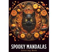 Spooky Mandalas Coloring Book: Haunted Halloween Designs for Adults and Teens