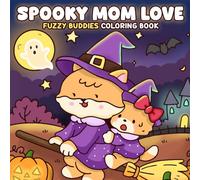 Spooky Mom Love: Cozy Halloween Coloring Book for Adults and Teens With Tender Moments & Mom Love for Relaxation, Mindfulness
