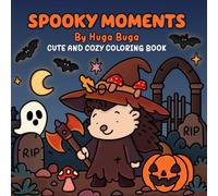 Spooky moments: Halloween Coloring book for adults and teens features cute and cozy characters and spooky cute scenes. 40 bold and easy pages for relaxation and hygge
