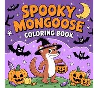Spooky Mongoose Coloring Book for Kids: Cute and Fun Halloween Mongoose Adventures - Pumpkins, Ghosts, Candy & More for Kids Ages 3-12